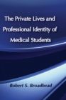 The Private Lives and Professional Identity of Medical Students - eBook