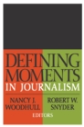 Defining Moments in Journalism - eBook