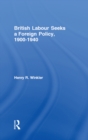 British Labour Seeks a Foreign Policy, 1900-1940 - eBook