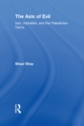 The Axis of Evil : Iran, Hizballah, and the Palestinian Terror - eBook