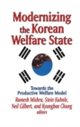 Modernizing the Korean Welfare State : Towards the Productive Welfare Model - eBook