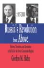 Russia's Revolution from Above, 1985-2000 : Reform, Transition and Revolution in the Fall of the Soviet Communist Regime - eBook