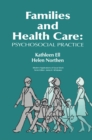 Families and Health Care : Psychosocial Practice - eBook
