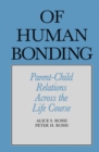 Of Human Bonding : Parent-Child Relations across the Life Course - eBook