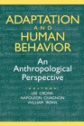 Adaptation and Human Behavior : An Anthropological Perspective - eBook