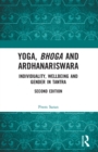 Yoga, Bhoga and Ardhanariswara : Individuality, Wellbeing and Gender in Tantra - eBook