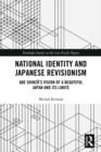 National Identity and Japanese Revisionism : Abe Shinzo’s vision of a beautiful Japan and its limits - eBook