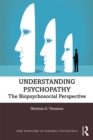 Understanding Psychopathy : The Biopsychosocial Perspective - eBook