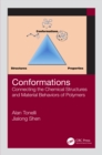 Conformations : Connecting the Chemical Structures and Material Behaviors of Polymers - eBook
