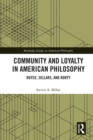 Community and Loyalty in American Philosophy : Royce, Sellars, and Rorty - eBook