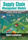 Supply Chain Management Models : Forward, Reverse, Uncertain, and Intelligent Foundations with Case Studies - eBook