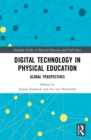 Digital Technology in Physical Education : Global Perspectives - eBook