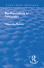 Revival: The Psychology of Persuasion (1920) - eBook