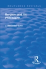 Revival: Bergson and His Philosophy (1920) - eBook