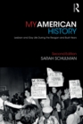 My American History : Lesbian and Gay Life During the Reagan and Bush Years - eBook