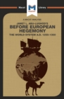 An Analysis of Janet L. Abu-Lughod's Before European Hegemony : The World System A.D. 1250-1350 - eBook