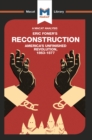 An Analysis of Eric Foner's Reconstruction : America's Unfinished Revolution 1863-1877 - eBook