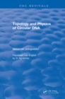 Revival: Topology and Physics of Circular DNA (1992) - eBook