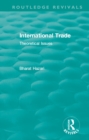 Routledge Revivals: International Trade (1986) : Theoretical Issues - eBook