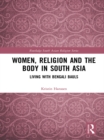 Women, Religion and the Body in South Asia : Living with Bengali Bauls - eBook