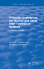 Reliability Engineering for Nuclear and Other High Technology Systems (1985) : A practical guide - eBook