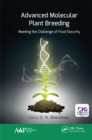 Advanced Molecular Plant Breeding : Meeting the Challenge of Food Security - eBook