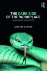The Dark Side of the Workplace : Managing Incivility - eBook