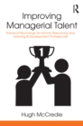 Improving Managerial Talent : Practical Psychology for Human Resourcing and Learning & Development Professionals - eBook