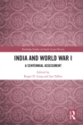 India and World War I : A Centennial Assessment - eBook
