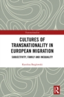 Cultures of Transnationality in European Migration : Subjectivity, Family and Inequality - eBook