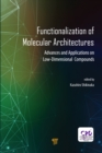 Functionalization of Molecular Architectures : Advances and Applications on Low-Dimensional Compounds - eBook