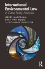 International Environmental Law : A Case Study Analysis - eBook