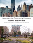 Understanding Community Economic Growth and Decline : Strategies for Sustainable Development - eBook