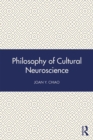 Philosophy of Cultural Neuroscience - eBook