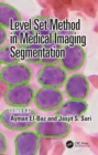 Level Set Method in Medical Imaging Segmentation - eBook