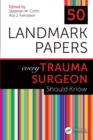 50 Landmark Papers every Trauma Surgeon Should Know - eBook
