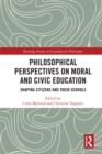 Philosophical Perspectives on Moral and Civic Education : Shaping Citizens and Their Schools - eBook