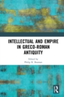 Intellectual and Empire in Greco-Roman Antiquity - eBook