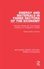 Energy and Materials in Three Sectors of the Economy : A Dynamic Model with Technological Change as an Endogenous Variable - eBook