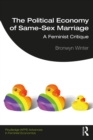 The Political Economy of Same-Sex Marriage : A Feminist Critique - eBook