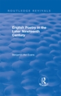 Routledge Revivals: English Poetry in the Later Nineteenth Century (1933) - eBook