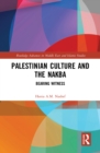 Palestinian Culture and the Nakba : Bearing Witness - eBook