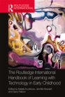 The Routledge International Handbook of Learning with Technology in Early Childhood - eBook