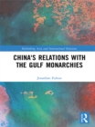 China's Relations with the Gulf Monarchies - eBook