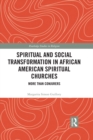 Spiritual and Social Transformation in African American Spiritual Churches : More than Conjurers - eBook