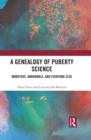 A Genealogy of Puberty Science : Monsters, Abnormals, and Everyone Else - eBook