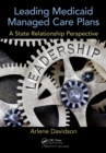 Leading Medicaid Managed Care Plans : A State Relationship Perspective - eBook