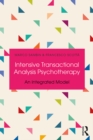Intensive Transactional Analysis Psychotherapy : An Integrated Model - eBook