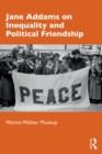 Jane Addams on Inequality and Political Friendship - eBook