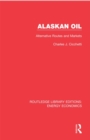 Alaskan Oil : Alternative Routes and Markets - eBook